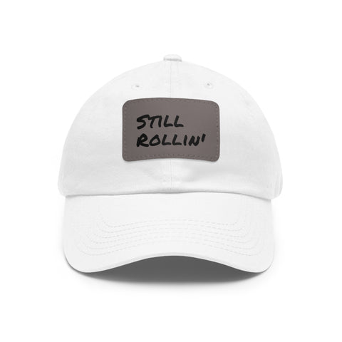 Still Rollin' Dad Hat