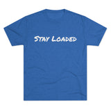 Stay Loaded Unisex T-Shirt