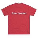 Stay Loaded Unisex T-Shirt